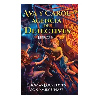 "Ava y Carol Agencia de Detectives Libros 1-3: Ava & Carol Detective Agency Series: Books 1-3: B