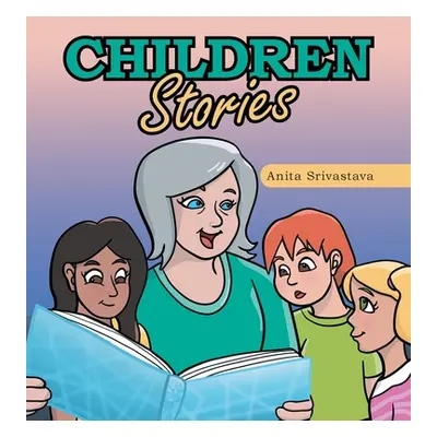 "Children Stories" - "" ("Srivastava Anita")