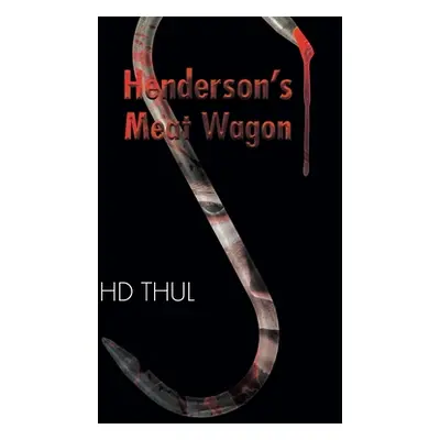 "Henderson's Meat Wagon" - "" ("Thul Hd")