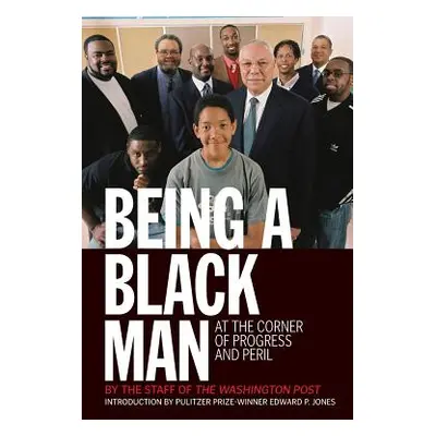 "Being a Black Man: At the Corner of Progress and Peril" - "" ("Merida Kevin")