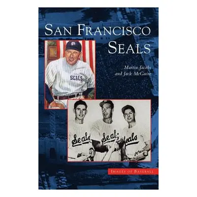 "San Francisco Seals" - "" ("Jacobs Martin")