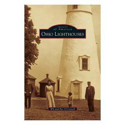 "Ohio Lighthouses" - "" ("O'Connell Wil")