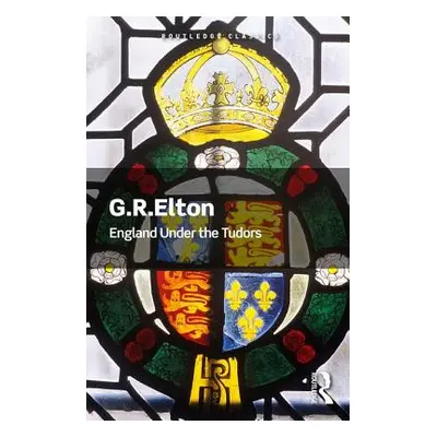 "England Under the Tudors" - "" ("Elton G. R.")