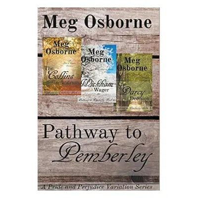 "Pathway to Pemberley - A Pride and Prejudice Variation Series" - "" ("Osborne Meg")