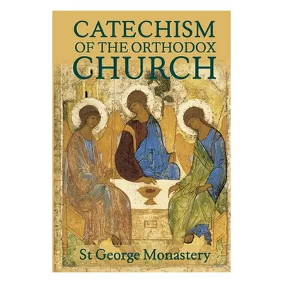 "The Divine and Sacred Catechism of the Orthodox Church" - "" ("Monastery St George")