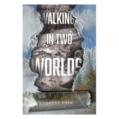 "Walking in Two Worlds" - "" ("Dale Laura")