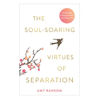 "The Soul-Soaring Virtues of Separation" - "" ("Ransom Amy")