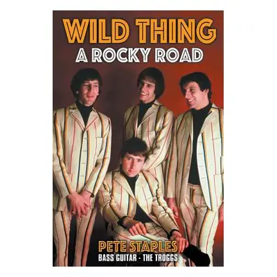 "Wild Thing: A Rocky Road" - "" ("Staples Pete")