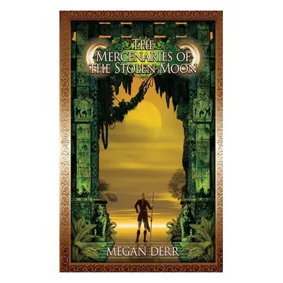 "The Mercenaries of the Stolen Moon" - "" ("Derr Megan")