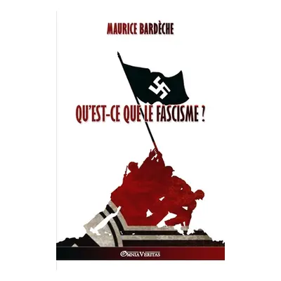 "Qu'est-ce que le Fascisme?: dition intgrale" - "" ("Bardche Maurice")