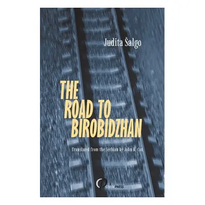 "The Road to Birobidzhan" - "" ("Salgo Judita")