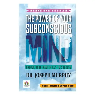 The Power of Your Subconscious Mind (Joseph Murphy)