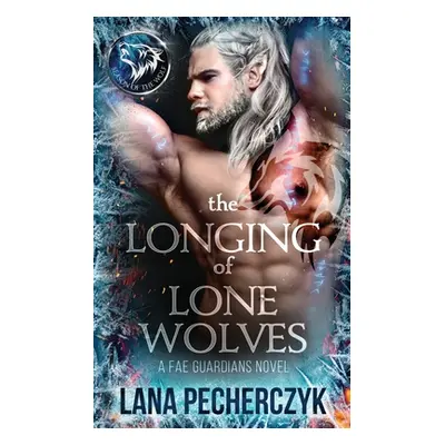 "The Longing of Lone Wolves: Season of the Wolf" - "" ("Pecherczyk Lana")