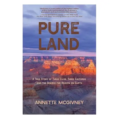 "Pure Land: A True Story of Three Lives, Three Cultures and the Search for Heaven on Earth" - ""