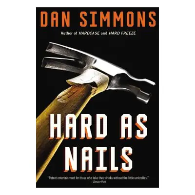 "Hard as Nails" - "" ("Simmons Dan")