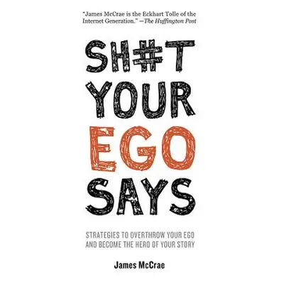 "Sh#t Your Ego Says" - "" ("McCrae James")