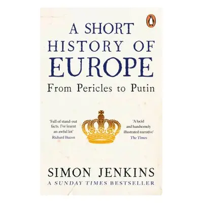 "Short History of Europe" - "From Pericles to Putin" ("Jenkins Simon")