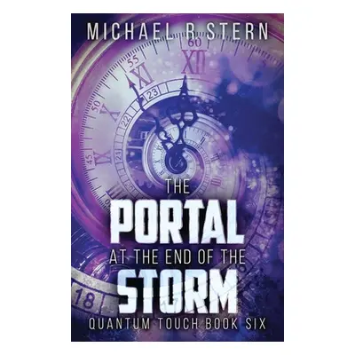 "The Portal At The End Of The Storm" - "" ("Stern Michael R.")