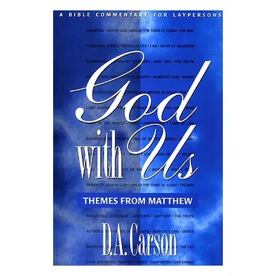 "God with Us: Themes from Matthew" - "" ("Carson D. A.")