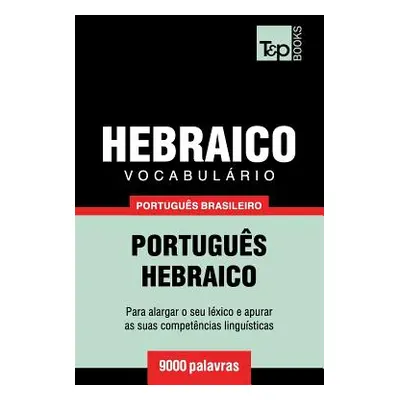 "Vocabulrio Portugus Brasileiro-Hebraico - 9000 palavras" - "" ("Taranov Andrey")