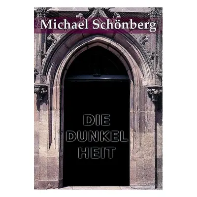 "Die Dunkelheit" - "" ("Schnberg Michael")