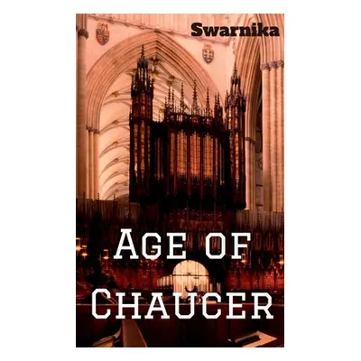 "Age of Chaucer" - "" ("Swarnika")