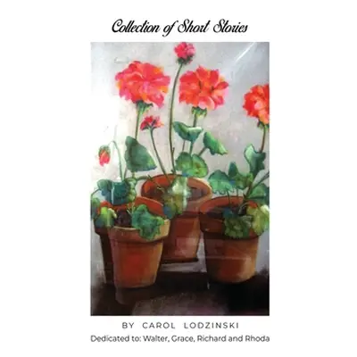 "Collection of Short Stories" - "" ("Lodzinski Carol")