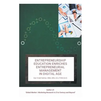 "Entrepreneurship Education Enriches Entrepreneurial Management in Digital Age" - "" ("Nathan Mb