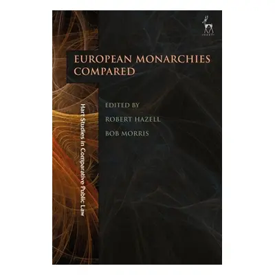 "The Role of Monarchy in Modern Democracy: European Monarchies Compared" - "" ("Hazell Robert")