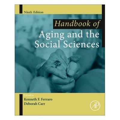 "Handbook of Aging and the Social Sciences" - "" ("Ferraro Kenneth")