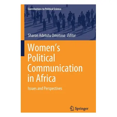 "Women's Political Communication in Africa: Issues and Perspectives" - "" ("Omotoso Sharon Adetu