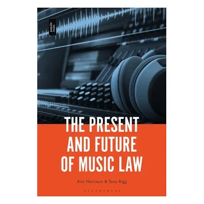 "The Present and Future of Music Law" - "" ("Harrison Ann")