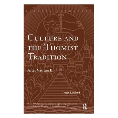 "Culture and the Thomist Tradition: After Vatican II" - "" ("Aidan Nichols Op")