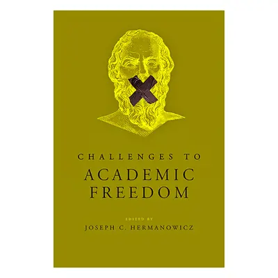 Challenges to Academic Freedom (Hermanowicz Joseph C.)