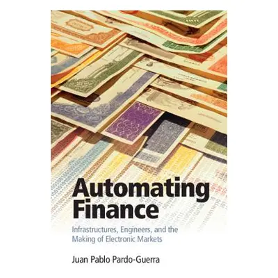 "Automating Finance" - "" ("Pardo-Guerra Juan Pablo")