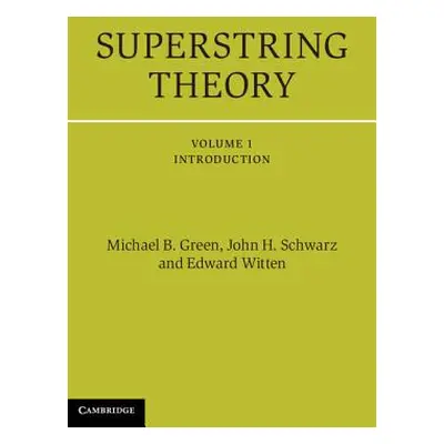 "Superstring Theory: 25th Anniversary Edition" - "" ("Green Michael B.")