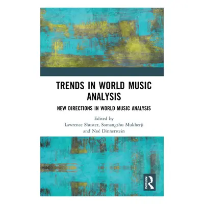 "Trends in World Music Analysis: New Directions in World Music Analysis" - "" ("Shuster Lawrence