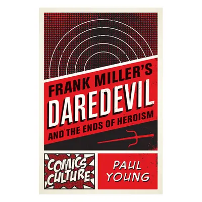 "Frank Miller's Daredevil and the Ends of Heroism" - "" ("Young Paul")