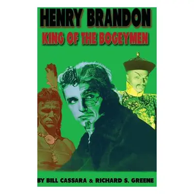 "Henry Brandon: King of the Bogeymen (hardback)" - "" ("Cassara Bill")