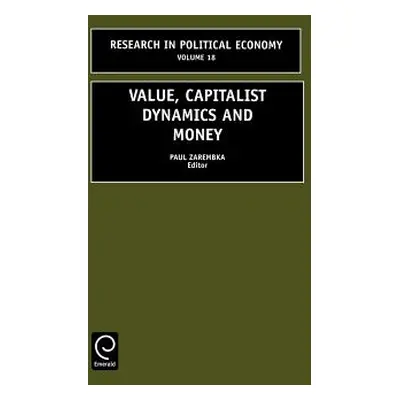 "Value, Capitalist Dynamics and Money" - "" ("Zarembka Paul")