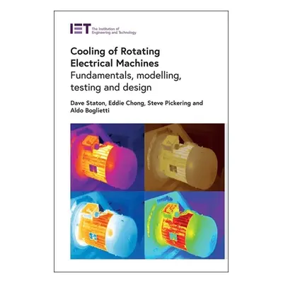 "Cooling of Rotating Electrical Machines: Fundamentals, Modelling, Testing and Design" - "" ("St