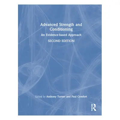 "Advanced Strength and Conditioning: An Evidence-Based Approach" - "" ("Comfort Paul")