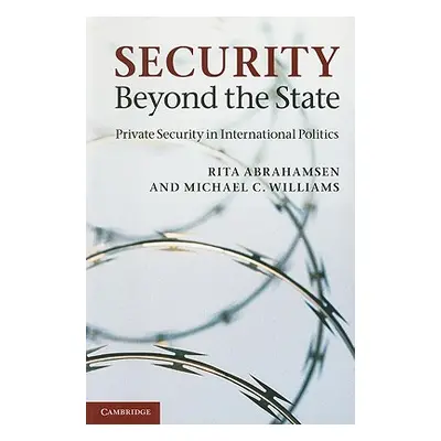 "Security Beyond the State" - "" ("Abrahamsen Rita")