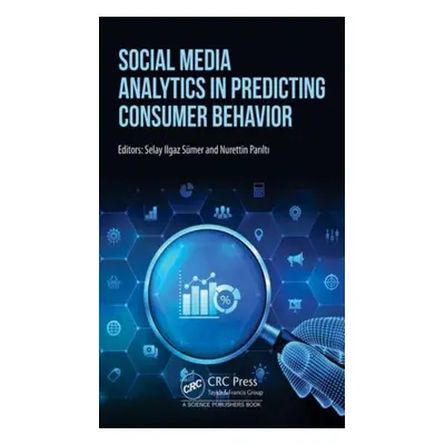 "Social Media Analytics in Predicting Consumer Behavior" - "" ("Sumer Selay Ilgaz")