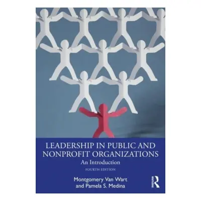 "Leadership in Public and Nonprofit Organizations: An Introduction" - "" ("Van Wart Montgomery")