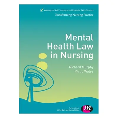 "Mental Health Law in Nursing" - "" ("Murphy Richard")