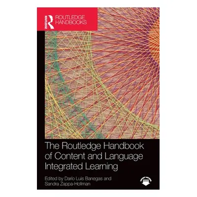 "The Routledge Handbook of Content and Language Integrated Learning" - "" ("Banegas Dario Luis")