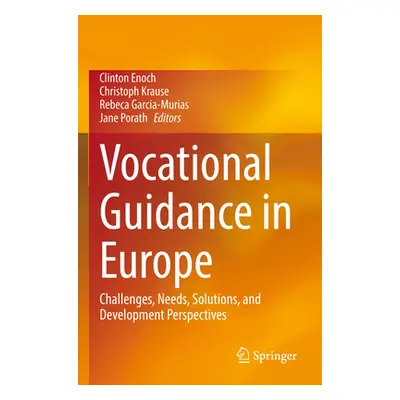 "Vocational Guidance in Europe: Challenges, Needs, Solutions, and Development Perspectives" - ""