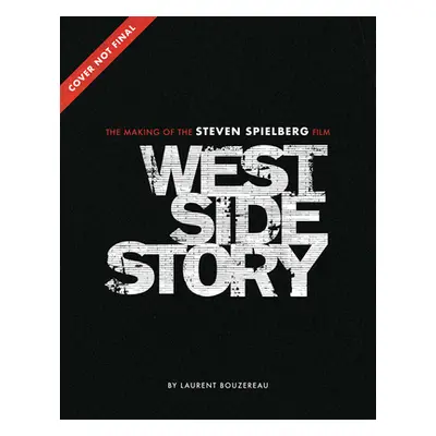 "West Side Story: The Making of the Steven Spielberg Film" - "" ("Bouzereau Laurent")