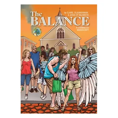 "The Balance: A Channeled Manuscript" - "" ("Claire")